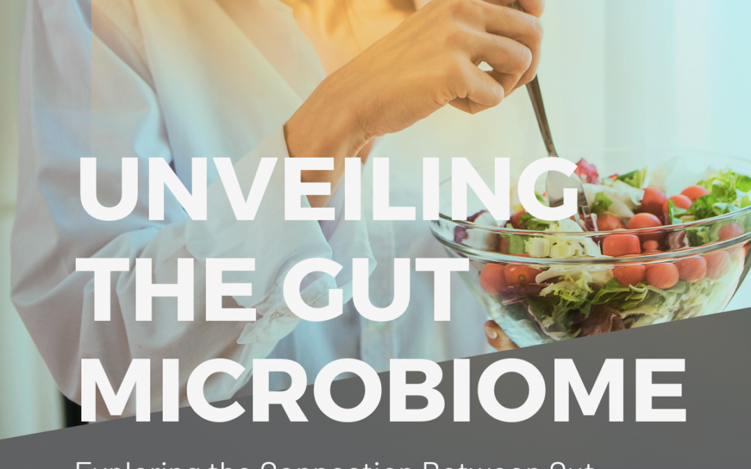 Unveiling the Gut Microbiome: Exploring the Connection Between Gut Health, Inflammatory Bowel Disease, and Colorectal Cancer